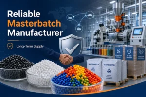 How to Choose a Reliable Masterbatch Manufacturer for Long-Term Supply